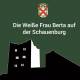 Die weiße Frau Berta auf der Schauenburg